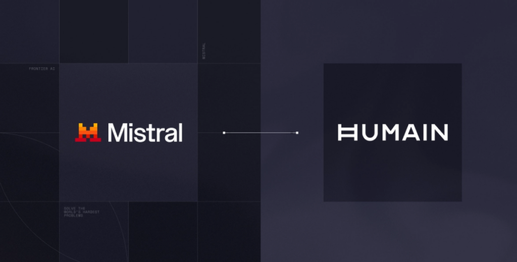 Mistral and HUMAIN collaborate to advance Sovereign AI in Saudi Arabia